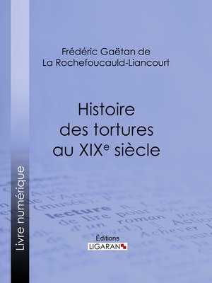 cover image of Histoire des tortures au XIXe siècle
